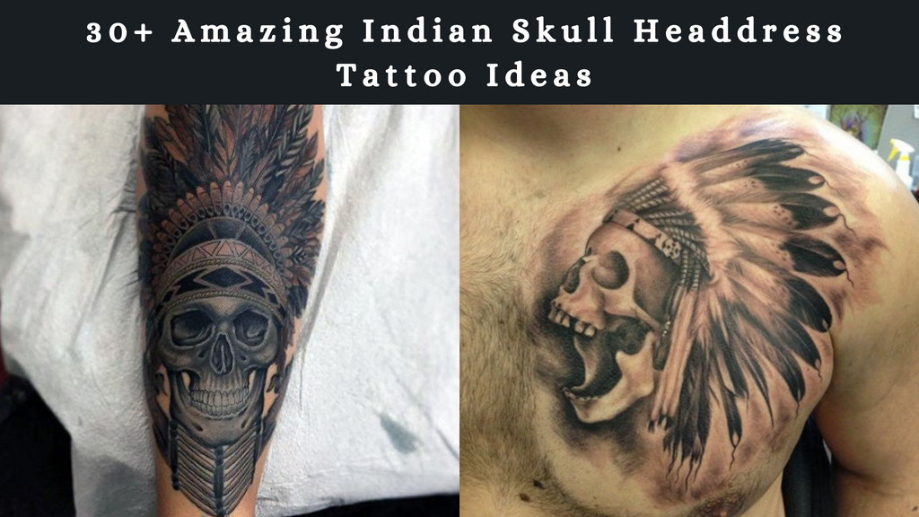 30+ Amazing Indian Skull Headdress Tattoo Ideas