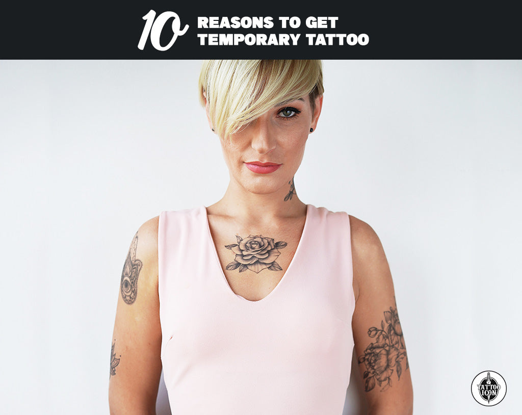10 Reasons to Get a Temporary Tattoo