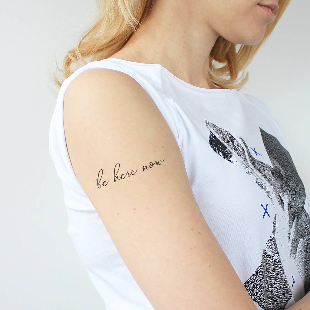 be here now temporary tattoo